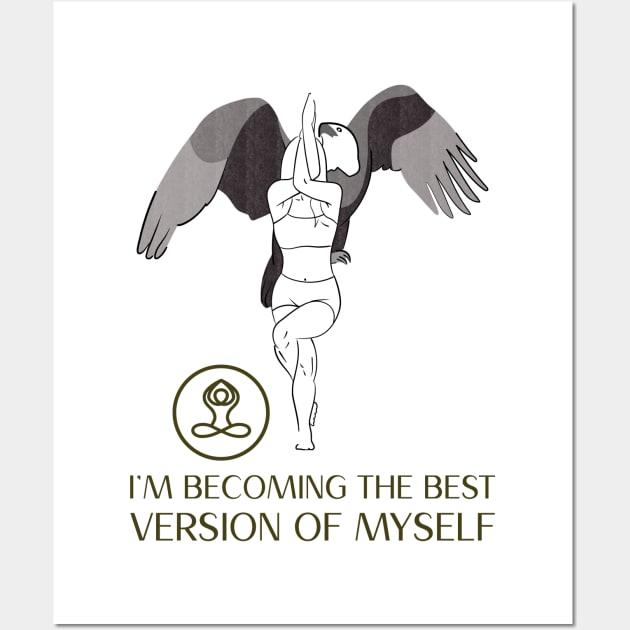 I am Becoming the Best Version of Myself Wall Art by Dosiferon